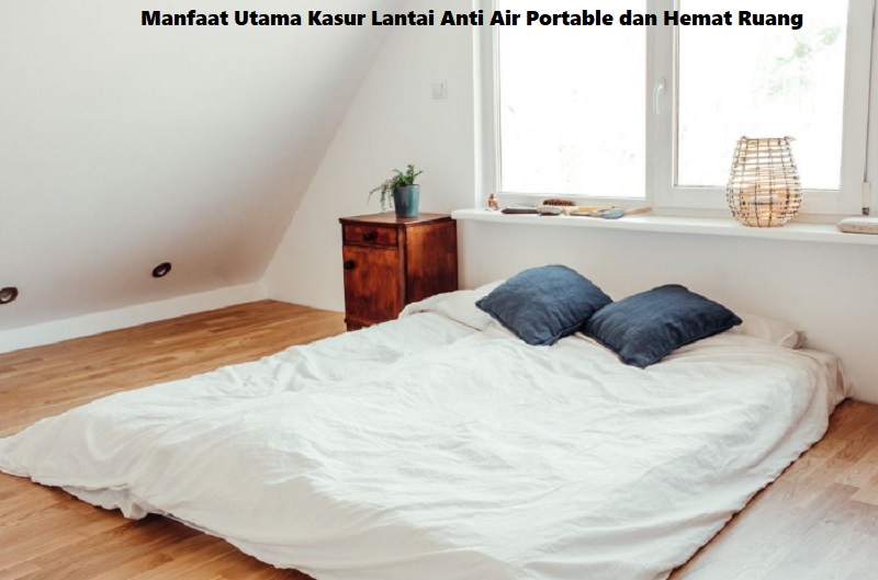 Kasur Lantai Anti Air