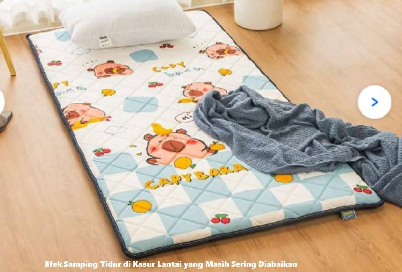 Efek Samping Tidur di Kasur Lantai yang Masih Sering Diabaikan