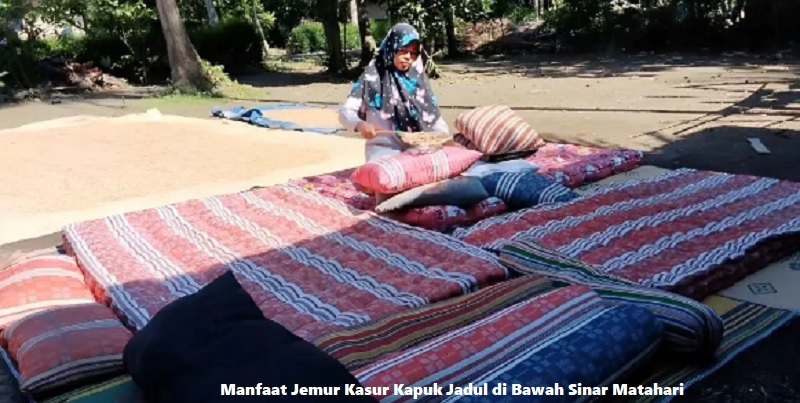 Manfaat Jemur Kasur Kapuk Jadul di Bawah Sinar Matahari